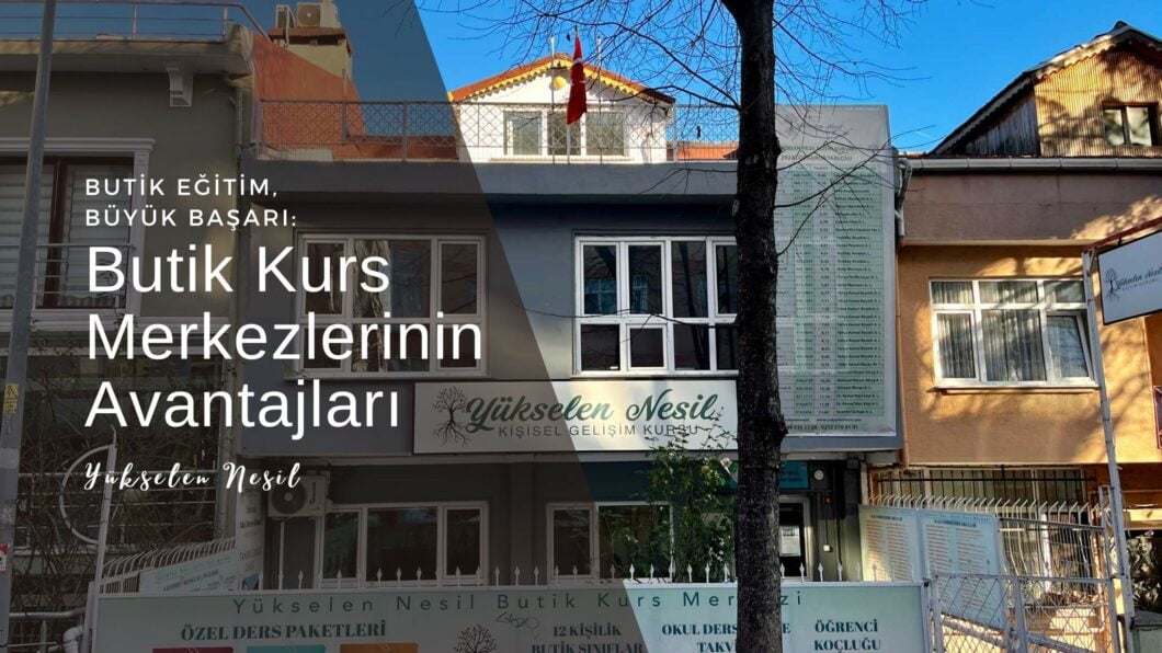 Butik Eğitim, Büyük Başarı: Butik Kurs Merkezlerinin Avantajları